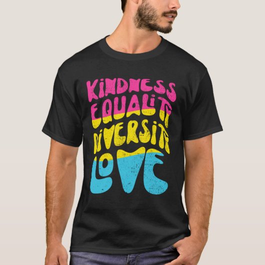 Kindness Equality Love Pansexual T-shirt (Voorkant)