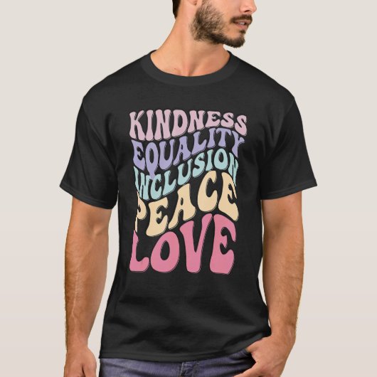 Kindness Equality Peace Love Unity Day Anti Bullyi T-shirt (Voorkant)