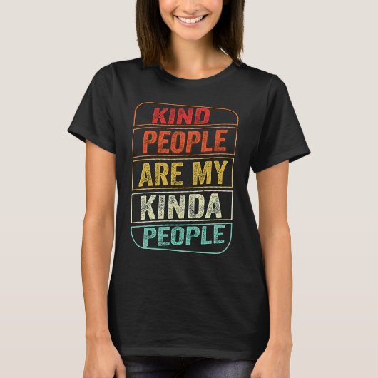 Kindness Graphic  Women Kind People My Kinda Peopl T-shirt (Voorkant)