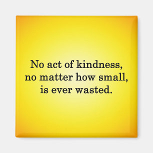 Kindness groeit Sweeter met elke herinnering Magneet