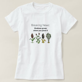 Kindness groeit waar je het Plant, wit T-shirt