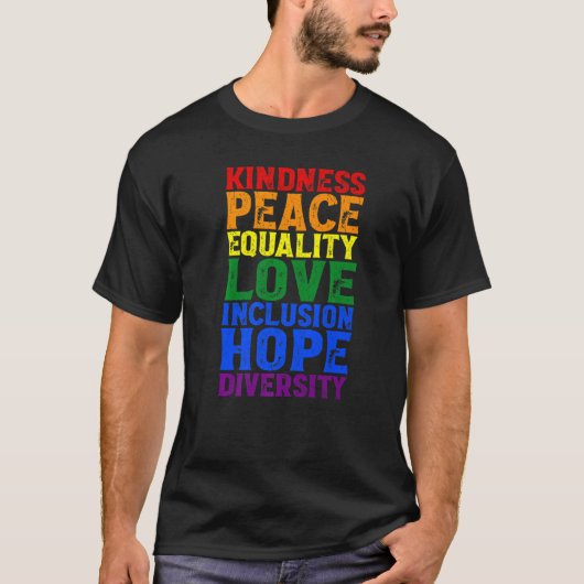 Kindness Human Rights Peace Lgbt Gay Lesbian Right T-shirt (Voorkant)
