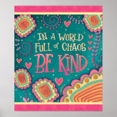 Kindness in Chaos Quote Inspiring Poster (Voorkant)