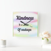 Kindness is a form of sadaqa. vierkante klok (Huis)