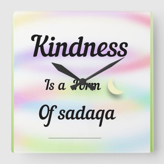 Kindness is a form of sadaqa. vierkante klok (Voorkant)