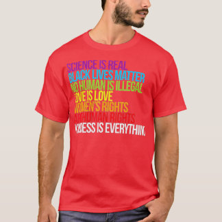 Kindness is Alles wat wetenschap is echte liefde i T-shirt