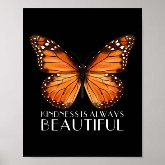 Kindness is altijd prachtig monarch Butterfly Gif Poster (Voorkant)