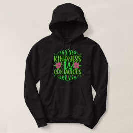 KINDNESS IS CONTAGIEUS inspirerend citaat Hoodie
