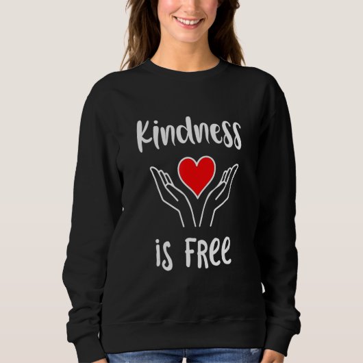 Kindness Is Free Anti Bullying Heart Caring Hands Trui (Voorkant)
