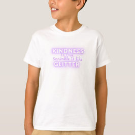 Kindness Is Free Sprinkle It Like Glitter kids T-shirt