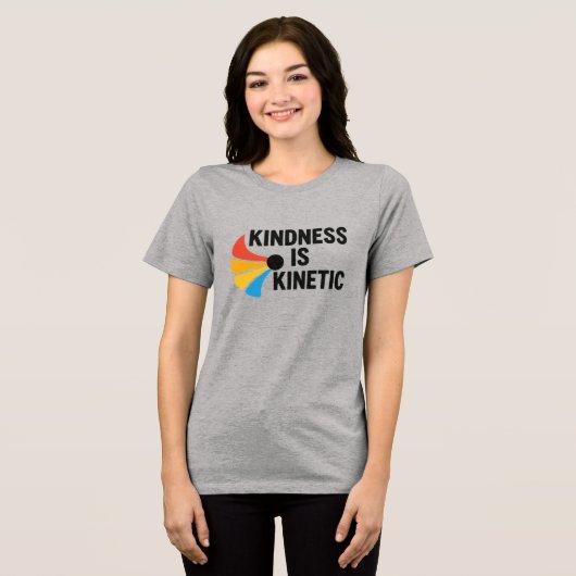 Kindness is Kinetic  Tri-Blend Shirt (Voorkant volledig)