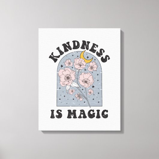 Kindness is Magic Flowers Canvas Afdruk (Voorkant)