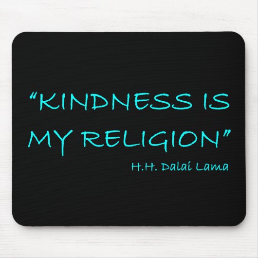 'Kindness is mijn religie' Muismat (Voorkant)
