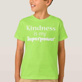 Kindness is mijn Superpower T-shirt