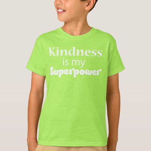 Kindness is mijn Superpower T-shirt (Voorkant)