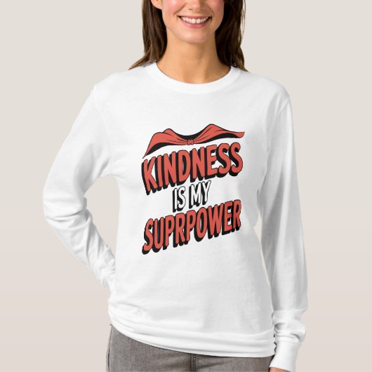 Kindness is My Superpower Bold Comic-Style Design T-shirt (Voorkant)