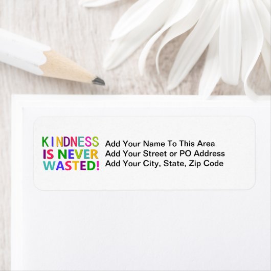 Kindness is nooit verspild etiket (Insitu)