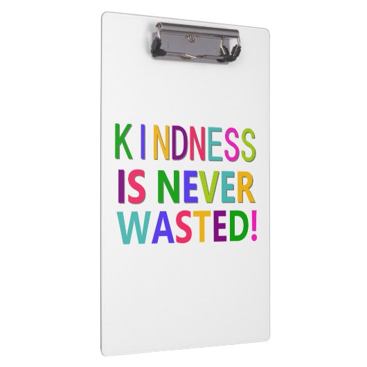 Kindness is nooit verspild Inspirerend klembord (Rechts)