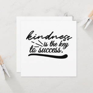 Kindness is the key to success quote kaart