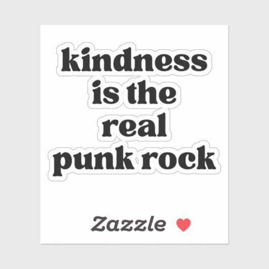 Kindness Is The Real Punk Rock Sticker (Vel)