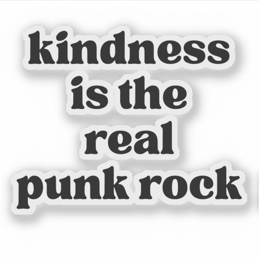 Kindness Is The Real Punk Rock Sticker (Voorkant)