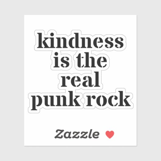 Kindness Is The Real Punk Rock Sticker (Vel)