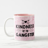 Kindness is zo Gangster Tweekleurige Koffiemok (Links)