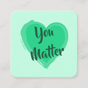 Kindness-kaart: "You Matter"-kaart Vierkante Visitekaartje