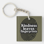 Kindness Leaves Fingerprints Sleutelhanger (voorkant)