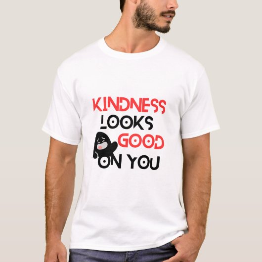 Kindness Looks Good On You – Positive Message Cute T-shirt (Voorkant)