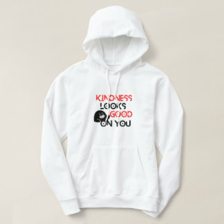 Kindness Looks Good On You-trui Hoodie
