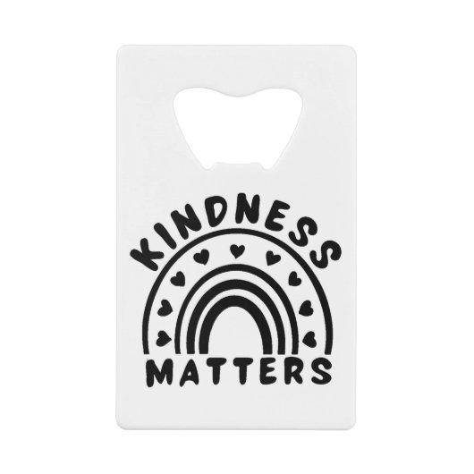 Kindness Matters Creditkaart Flessenopener (Voorkant)