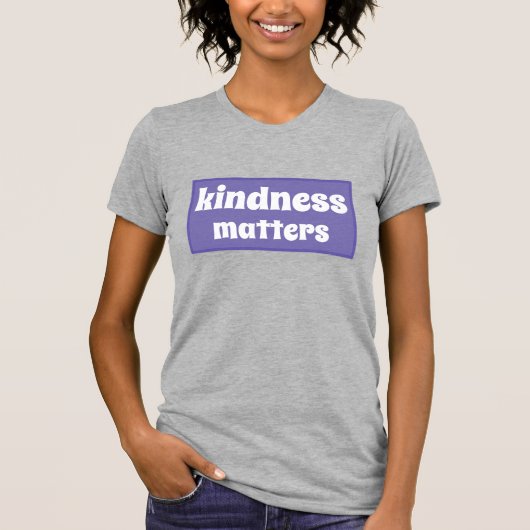 Kindness Matters T-Shirt (Voorkant)