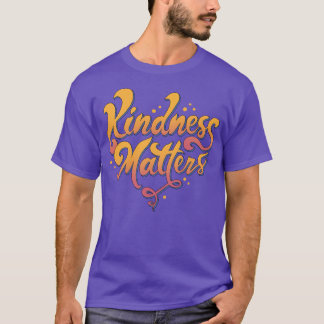 Kindness Matters T-shirt
