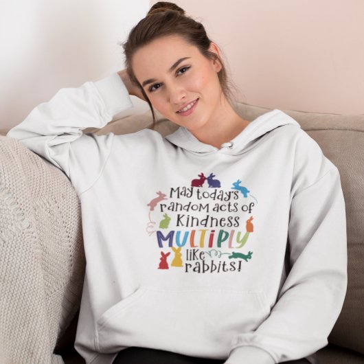 Kindness Motivatie Rabbit Quote Hoodie