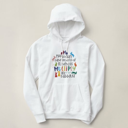 Kindness Motivatie Rabbit Quote Hoodie (Design voorkant)