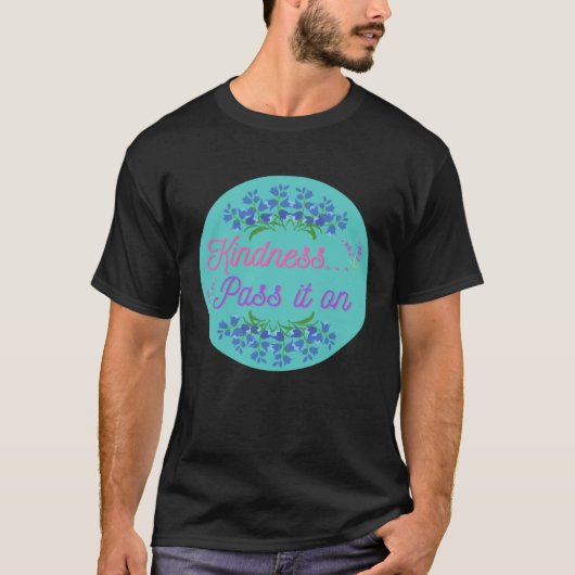 Kindness pass it on be kind teal circle pretty blu t-shirt (Voorkant)