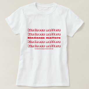 Kindness past Inspirerend Citaat aan T-shirt