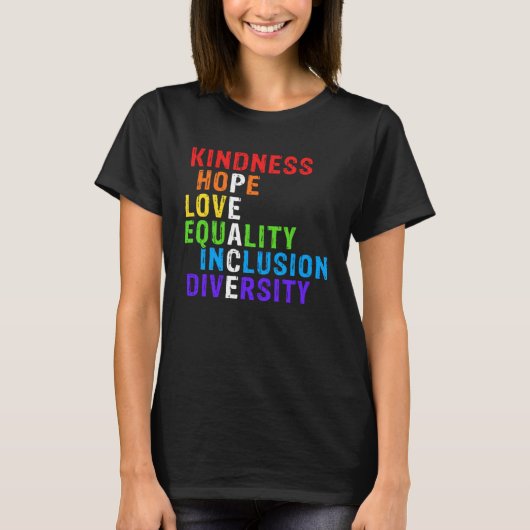 Kindness Peace Equality Inclusion Diversity Human  T-shirt (Voorkant)