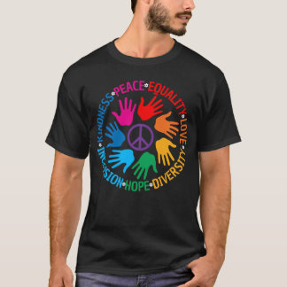 Kindness Peace Equality Love Hope Diversity Human  T-shirt