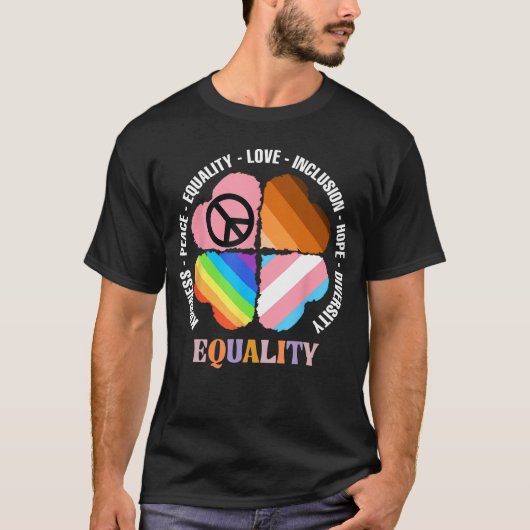 Kindness Peace Equality Love Hope Diversity Human T-shirt (Voorkant)