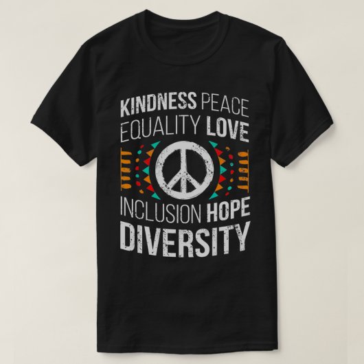 Kindness Peace Equality Love Inclusion Hope Divers T-shirt (Design voorkant)