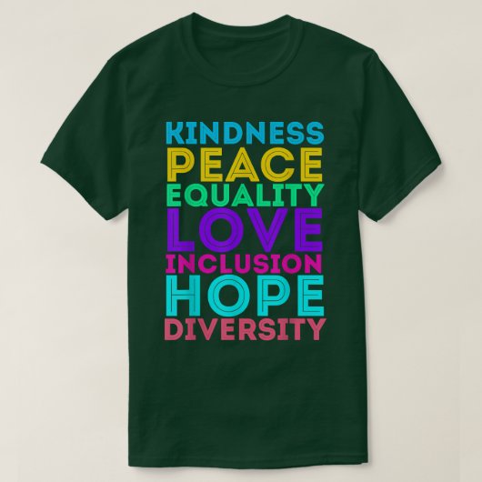 Kindness Peace Equality Love Inclusion Hope Divers T-shirt (Design voorkant)