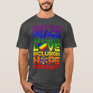 Kindness Peace Inclusion Love Lgbt Human T-shirt