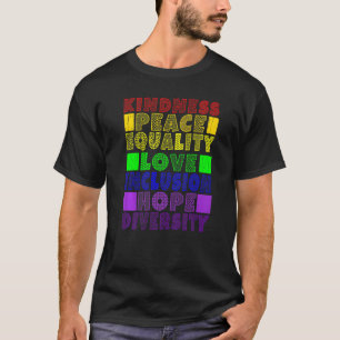 Kindness Peace Inclusive Hope regenboog voor homos T-shirt