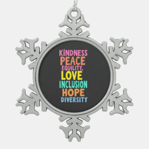 Kindness Peace Love Inclusion Hope Divers Tin Sneeuwvlok Ornament