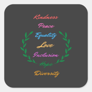 Kindness Peace Love Inclusion Hope Divers Vierkante Sticker