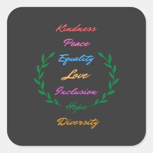 Kindness Peace Love Inclusion Hope Divers Vierkante Sticker (Voorkant)