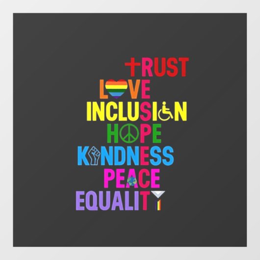 Kindness Peace Love Inclusion Hope Raamsticker (Vel)
