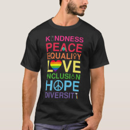 Kindness Peace Love Inclusion Hope  T-shirt
